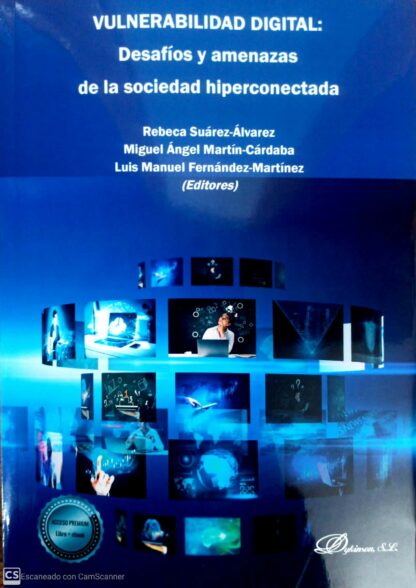 Vulnerabilidad digital. Desafíos y amenazas de la sociedad hiperconectada