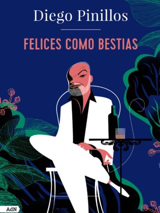 Felices como bestias