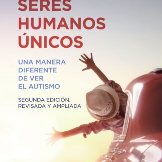 Seres humanos únicos. Una manera diferente de ver el autismo