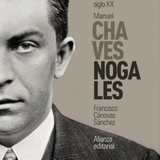 Manuel Chaves Nogales. Barbarie y civilización en el siglo XX
