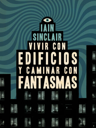 Vivir con edificios y caminar con fantasmas