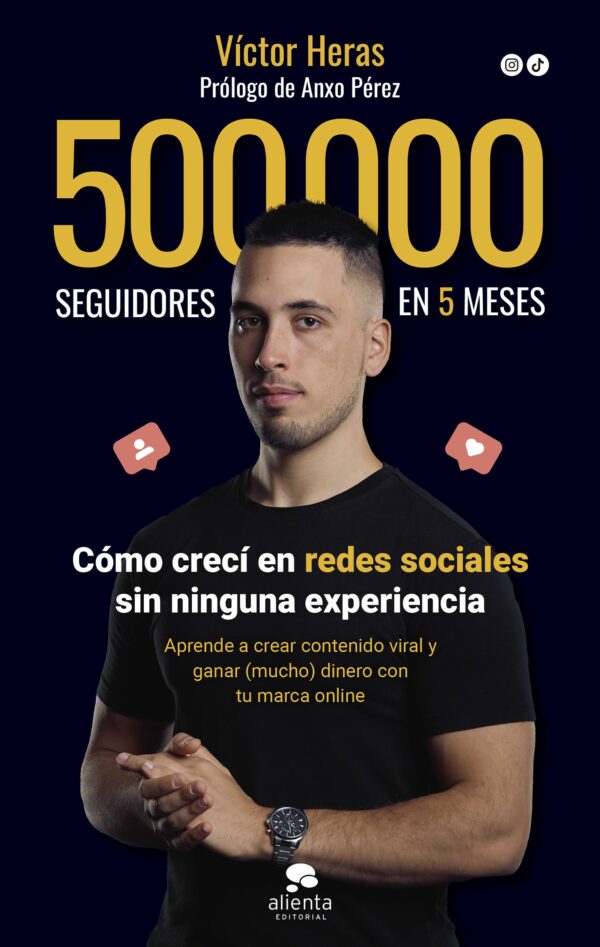 500.000 seguidores en 5 meses. Cómo crecí en redes sociales sin ninguna experiencia