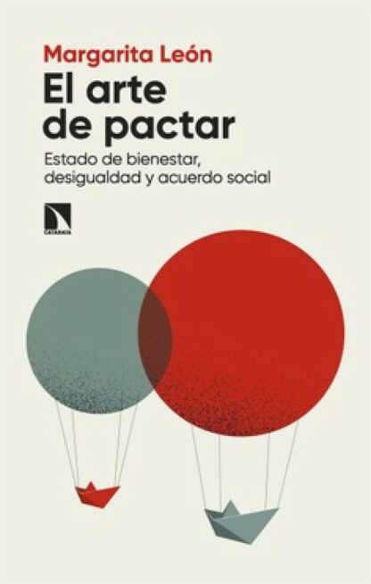 El arte de pactar. Estado de bienestar, desigualdad y acuerdo social