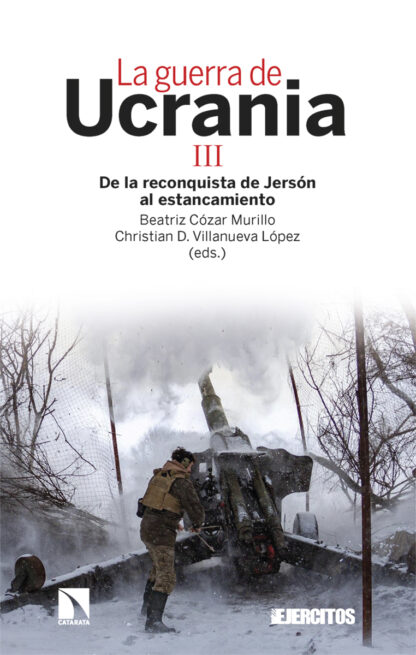 La guerra de Ucrania III De la reconquista de Jersón al estancamiento