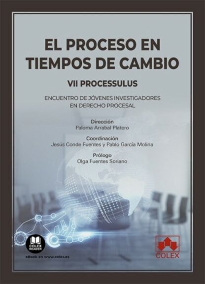 Proceso en tiempos de cambio VIII Processulus. Encuentro de jóvenes investigadores en derecho procesal