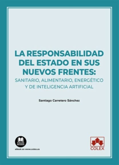 La responsabilidad del estado en sus nuevos frentes. Sanitario, alimentario, energético y de inteligencia artificial