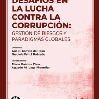 Desafíos en la lucha contra la corrupción: gestión de riesgos y paradigmas globales