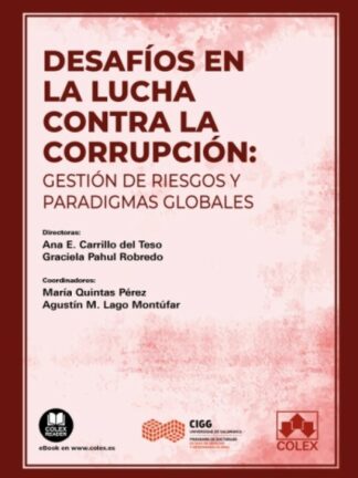 Desafíos en la lucha contra la corrupción: gestión de riesgos y paradigmas globales
