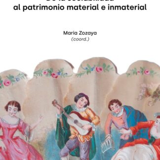 De la sociabilidad al patrimonio material e inmaterial