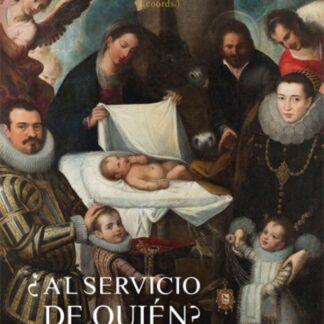 ¿Al servicio de quién? Poder, instituciones y familias en la Monarquía de España