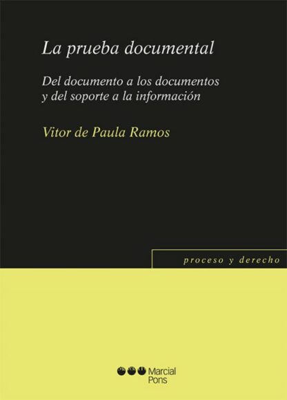 Prueba documental. Del documento a los documentos y del soporte a la información