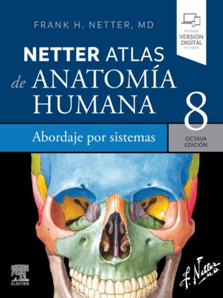 Netter. Atlas de anatomía humana. Abordaje por sistemas