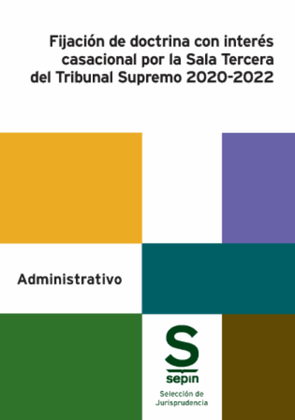 Fijación de doctrina con interés casacional por la Sala Tercera del Tribunal Supremo 2020-2022