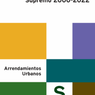 Arrendamientos Urbanos. Jurisprudencia del Tribunal Supremo 2000-2022
