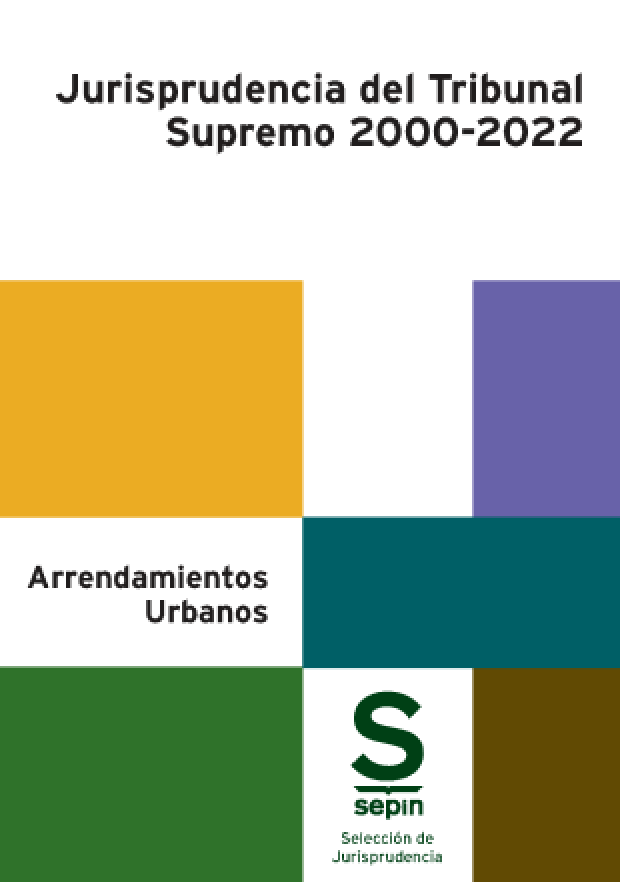 Arrendamientos Urbanos. Jurisprudencia del Tribunal Supremo 2000-2022 9788413882895