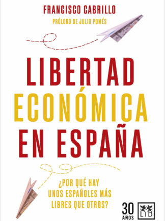 Libertad Económica en España ¿Por qué hay unos españoles más libres que otros?