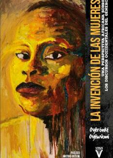 La invención de las mujeres.  Una perspectiva africana sobre los discursos occidentales de género