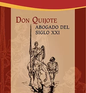 Don Quijote. Abogado del siglo XXI