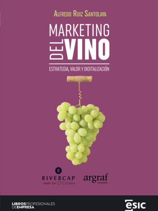 Marketing del Vino. Estrategia, valor y digitalización