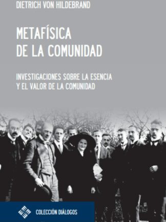 Metafísica de la comunidad. Investigaciones sobre la esencia y el valor de la comunidad