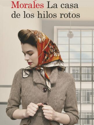 La casa de los hilos rotos