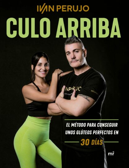 Culo arriba. El método para conseguir unos glúteos perfectos en 30 días