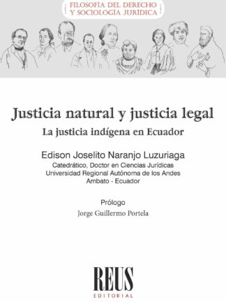 Justicia natural y justicia legal. La justicia indígena en Ecuador