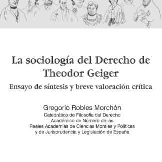 Sociología del derecho de Theodor Geiger . Ensayo de síntesis y valoración crítica