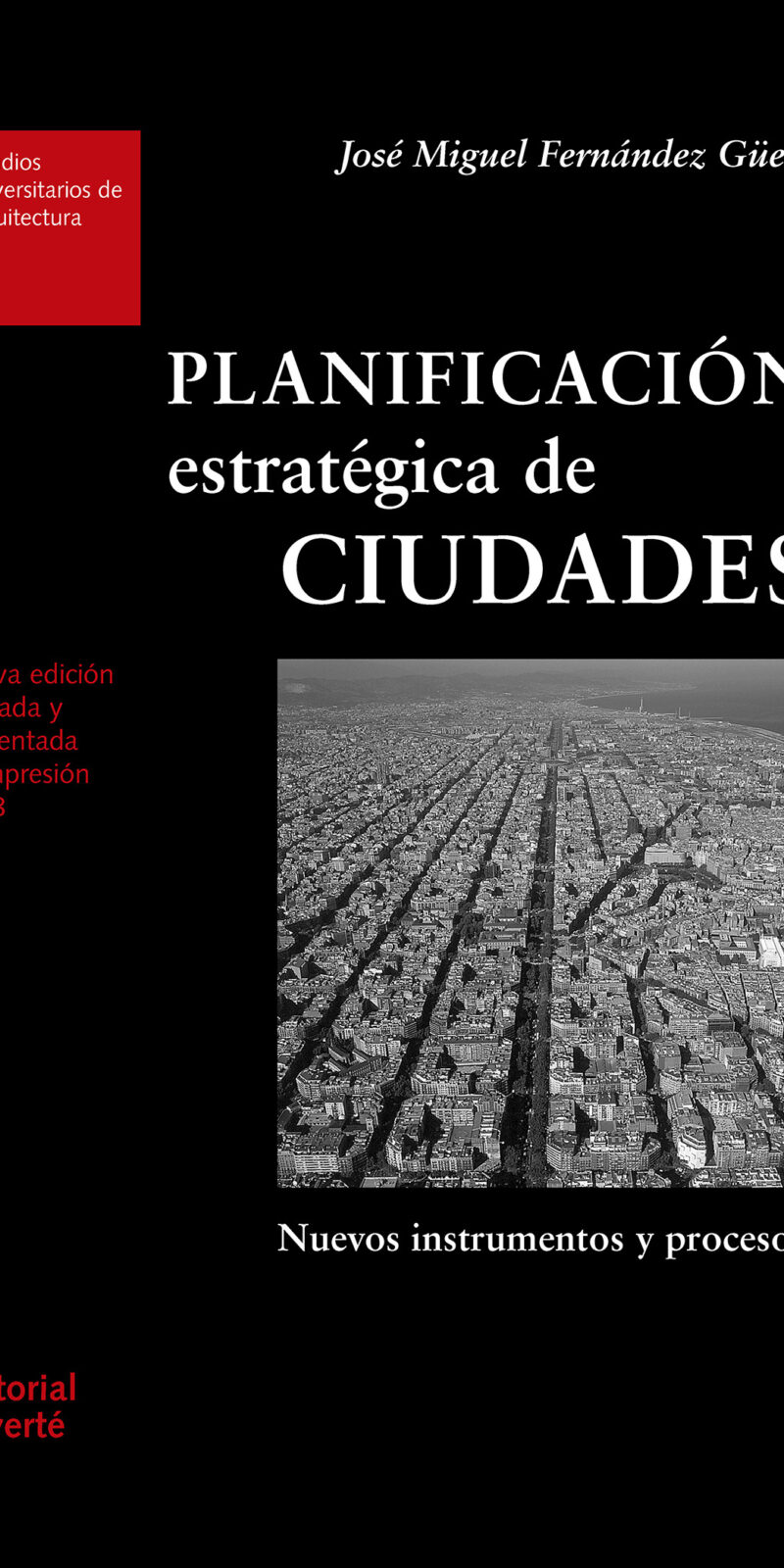 Planificación Estratégica de Ciudades Nueva Edición Revisada y Aumentada.