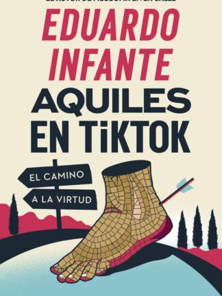 Aquiles en TikTok. El camino a la virtud