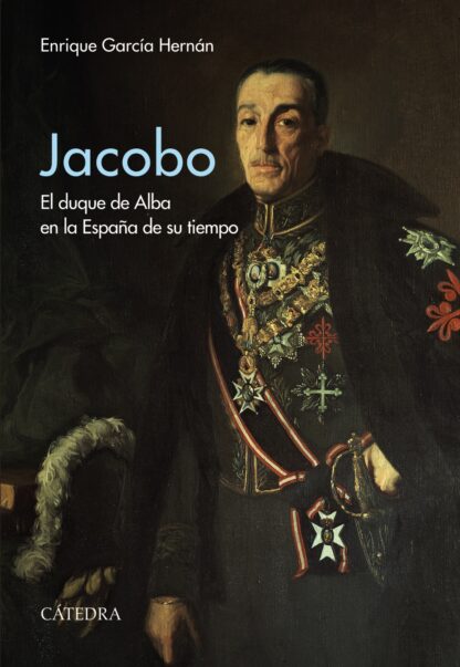 Jacobo. El duque de Alba en la España de su tiempo