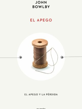 El apego. El apego y la pérdida