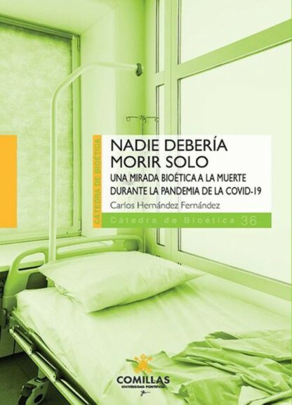 Nadie debería morir solo. Una mirada bioética a la muerte durante la pandemia de la COVID-19