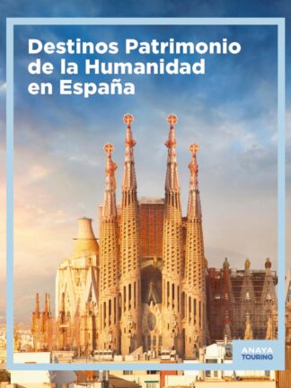 Destinos Patrimonio de la Humanidad en España