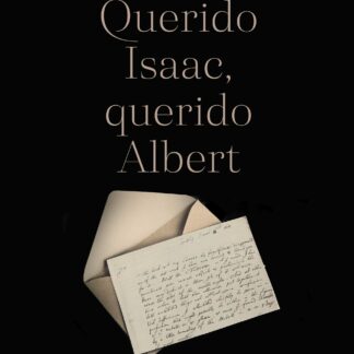 Querido Isaac, querido Albert. Una historia epistolar de la ciencia