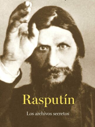 Rasputín. Los archivos secretos