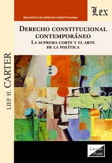 Derecho constitucional contemporáneo La suprema corte y el arte de la política