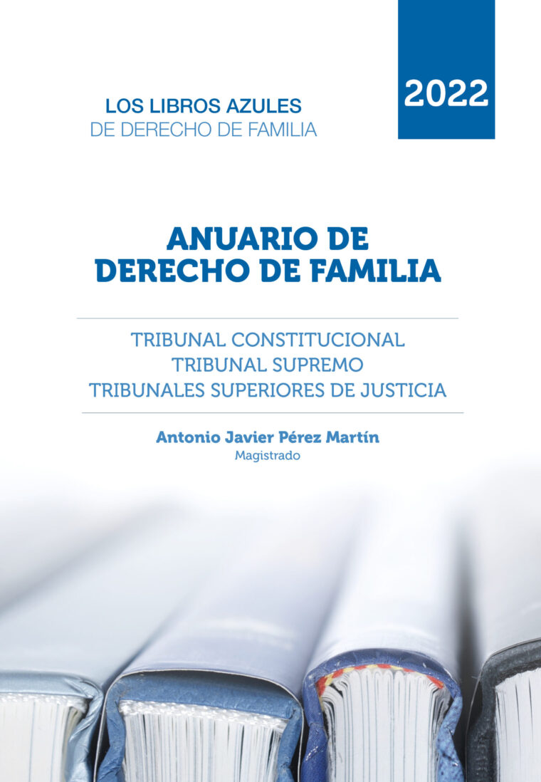 Anuario de Derecho de Familia 2022 – Libros azules (loslibrosazules.es)