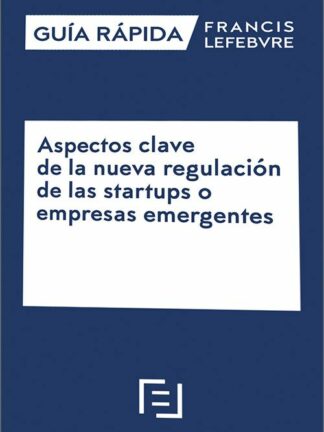 Aspectos clave de la nueva regulación de las startups o empresas emergentes