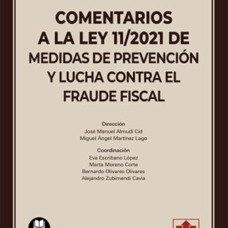 Comentarios a la Ley 11/2021 de medidas de prevención y lucha contra el fraude fiscal