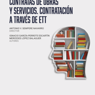 Contratas de obras y servicios. Contratación a través de ETT
