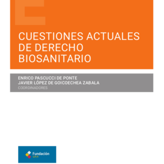 Cuestiones actuales de derecho biosanitario