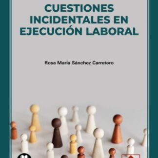 Cuestiones incidentales en ejecución laboral