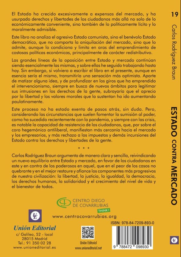 El Estado ha crecido excesivamente a expensas del mercado, usurpando derechos y libertades de los ciudadanos