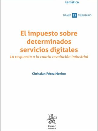 El impuesto sobre determinados servicios digitales La respuestas a la cuarta revolución industrial