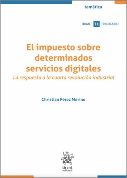 El impuesto sobre determinados servicios digitales La respuestas a la cuarta revolución industrial