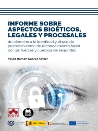 Informe sobre aspectos bioéticos, legales y procesales del derecho a la identidad y el uso de procedimientos de reconocimientos facial por las fuerzas y cuerpos de seguridad