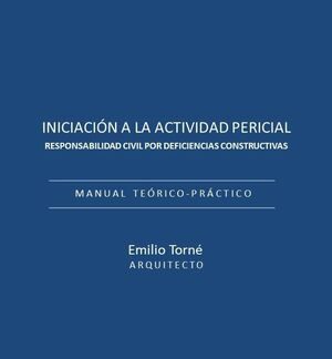 Iniciación a la actividad pericial. Deficiencias Constructivas