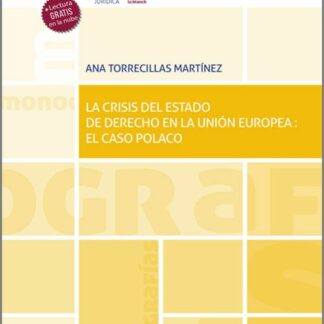 La crisis del Estado de Derecho en la Unión Europea: el caso polaco