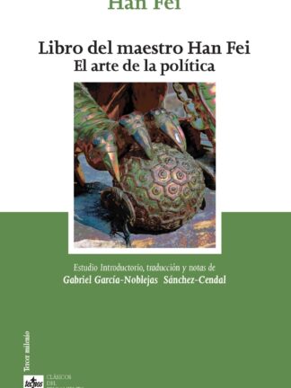 Libro del maestro Han Fei. El arte de la política